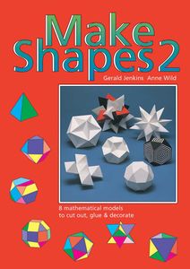 Make 3D Shapes Book 2 (Ages 7-14)
