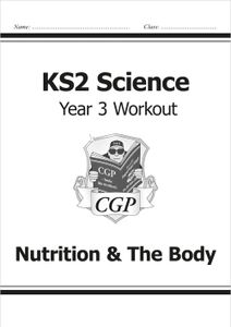 Year 3 Science Workout - Nutrition & The Body (Ages 7-8)