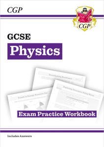 GCSE Physics Exam Workbook (Ages 14-16)