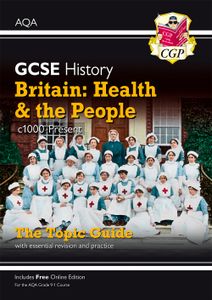 AQA GCSE History Britain: Health & The People Study Guide (Ages 14-16)