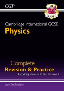 Cambridge International GCSE Physics Complete Revision & Practice - for exams in 2023 & Beyond