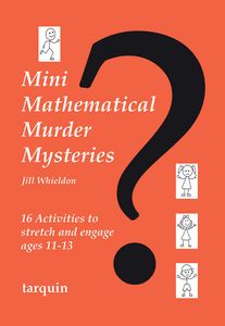 Mini Mathematical Murder Mysteries (Ages 11-14)